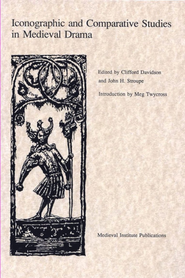 Iconographic and Comparative Studies in Medieval Drama 1