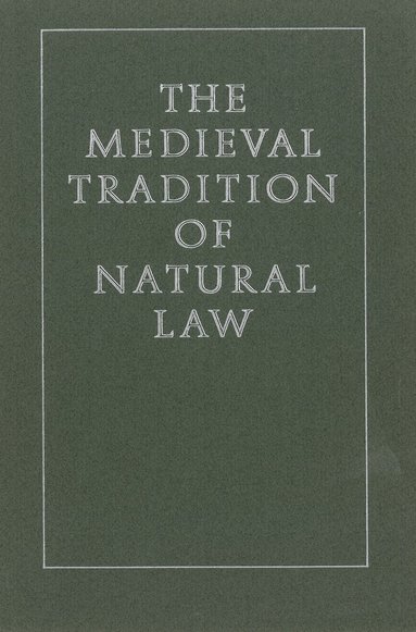 Harold J Johnson - Medieval Tradition of Natural Law, Inbunden