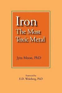 bokomslag Iron: The Most Toxic Metal