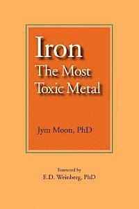 bokomslag Iron: The Most Toxic Metal