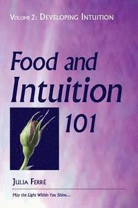 bokomslag Food and Intuition 101, Volume 2: Developing Intuition