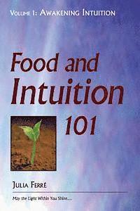 bokomslag Food and Intuition 101, Volume 1: Awakening Intuition