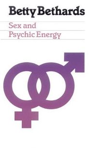 bokomslag Sex and Psychic Energy