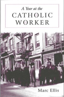 A Year at the Catholic Worker 1