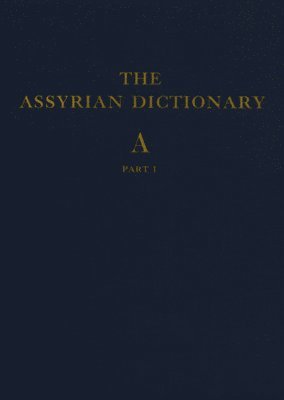bokomslag Assyrian Dictionary of the Oriental Institute of the University of Chicago