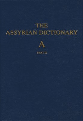Martha T. Roth - Assyrian Dictionary of the Oriental Institute of the University of Chicago, Volume 1, A, part 2, Inbunden