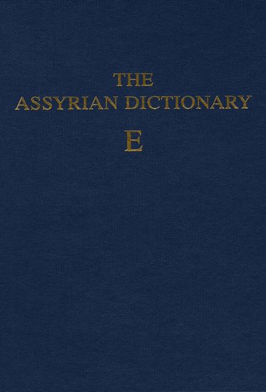 Martha T. Roth - Assyrian Dictionary, Volume 4, E, Inbunden