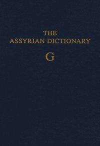 bokomslag Assyrian Dictionary of the Oriental Institute of the University of Chicago, Volume 5, G