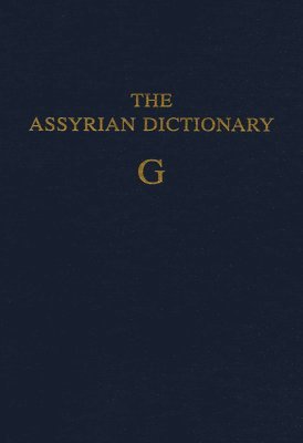 bokomslag Assyrian Dictionary of the Oriental Institute of the University of Chicago, Volume 5, G