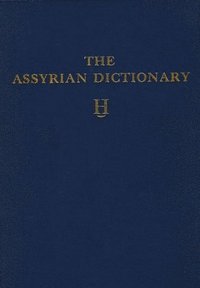 bokomslag Assyrian Dictionary of the Oriental Institute of the University of Chicago, Volume 6, H