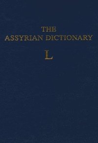 bokomslag Assyrian Dictionary of the Oriental Institute of the University of Chicago, Volume 9, L