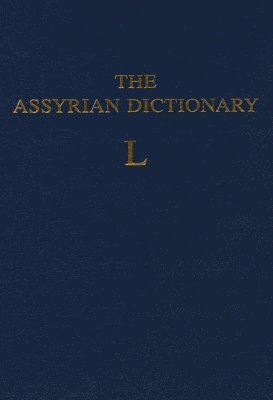 Martha T. Roth - Assyrian Dictionary of the Oriental Institute of the University of Chicago, Volume 9, L, Inbunden