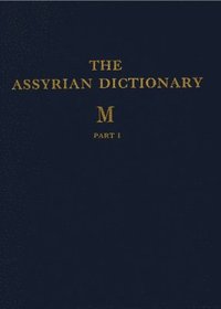 bokomslag Assyrian Dictionary of the Oriental Institute of the University of Chicago, Volume 10, M, Parts 1 and 2