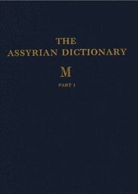 bokomslag Assyrian Dictionary of the Oriental Institute of the University of Chicago, Volume 10, M, Parts 1 and 2