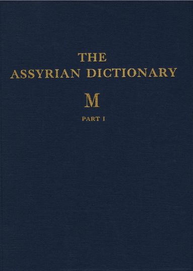 bokomslag Assyrian Dictionary of the Oriental Institute of the University of Chicago, Volume 10, M, Parts 1 and 2