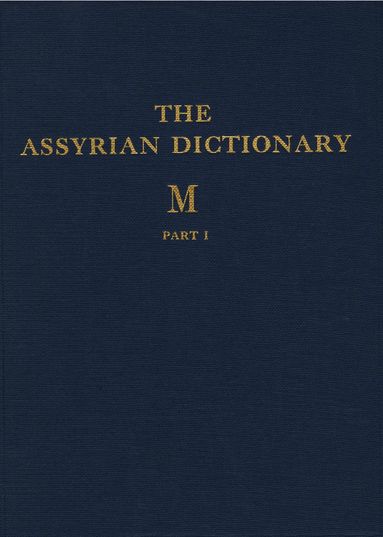 bokomslag Assyrian Dictionary of the Oriental Institute of the University of Chicago, Volume 10, M, Parts 1 and 2