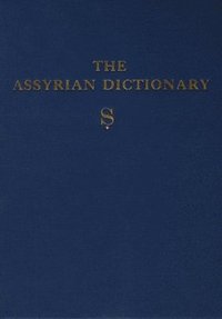 bokomslag Assyrian Dictionary of the Oriental Institute of the University of Chicago, Volume 16, S