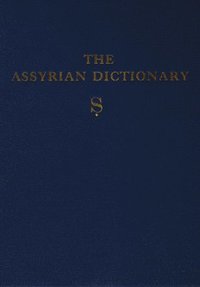 bokomslag Assyrian Dictionary of the Oriental Institute of the University of Chicago, Volume 16, S