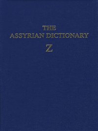 bokomslag Assyrian Dictionary of the Oriental Institute of the University of Chicago, Volume 21, Z