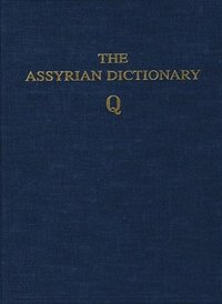 bokomslag Assyrian Dictionary of the Oriental Institute of the University of Chicago, Volume 13, Q
