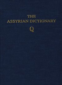 bokomslag Assyrian Dictionary of the Oriental Institute of the University of Chicago, Volume 13, Q