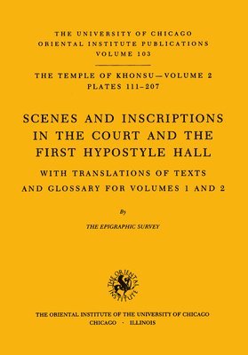 Oriental Institute of the University of Chicago, Institute for the Study of Ancient Cultu, Oriental Institute of the University of - Temple of Khonsu, Inbunden