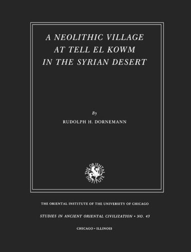 bokomslag Neolithic Village at Tell el Kowm in the Syrian Desert