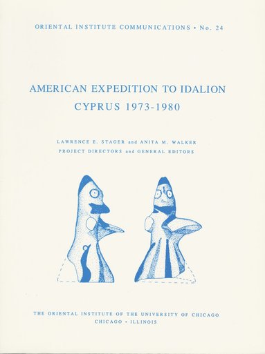 Lawrence E. Stager, A. M. Walker - American Expedition to Idalion, Cyprus 1973-1980, Häftad