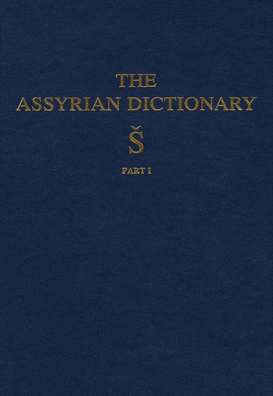 bokomslag Assyrian Dictionary of the Oriental Institute of the University of Chicago, Volume 17, S, Part 1