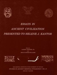 bokomslag Essays in Ancient Civilization Presented to Helene J. Kantor