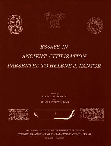 Albert Leonard, Bruce B Williams - Essays in Ancient Civilization Presented to Helene J. Kantor, Häftad