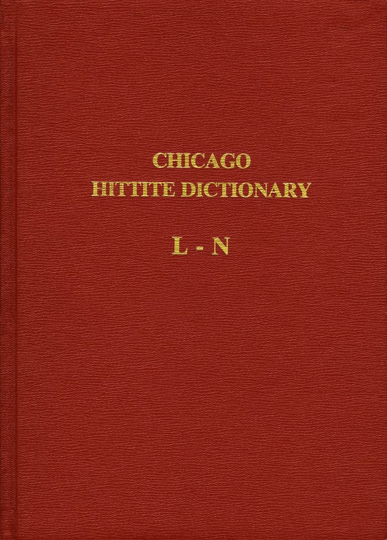 Harry A. Hoffner, T. P. J. van den Hout, H. G. Guterbock - Hittite Dictionary of the Oriental Institute of the University of Chicago Volume L-N, fascicle 4, Häftad