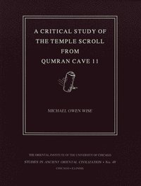 bokomslag A Critical Study of the Temple Scroll from Qumran Cave 11