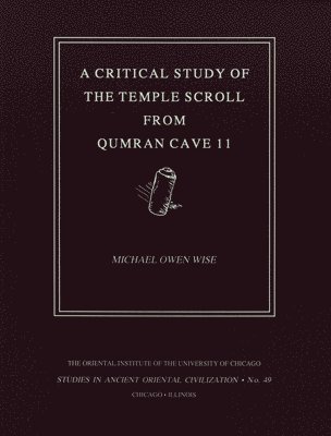 bokomslag A Critical Study of the Temple Scroll from Qumran Cave 11