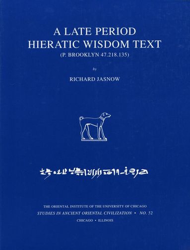 Richard Jasnow - Late Period Hieratic Wisdom Text (P. Brooklyn 47.218.135), Häftad