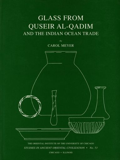 Carol Meyer - Glass from Quseir al-Qadim and the Indian Ocean Trade, Häftad