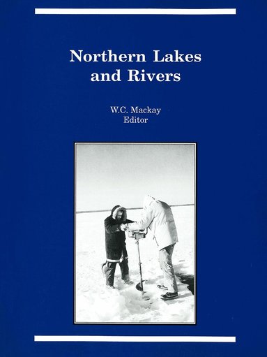Elaine L. Simpson, William C. Mackay - Northern Lakes and Rivers, Häftad