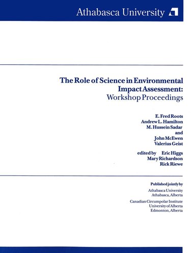 E. Fred Roots, Andrew L. Hamilton, M. Hussein Sadar, John McEwen, Valerius Geist, Eric Higgs, Mary Richardson, Rick Riewe - Role of Science in Environmental Impacts Assessment, Häftad