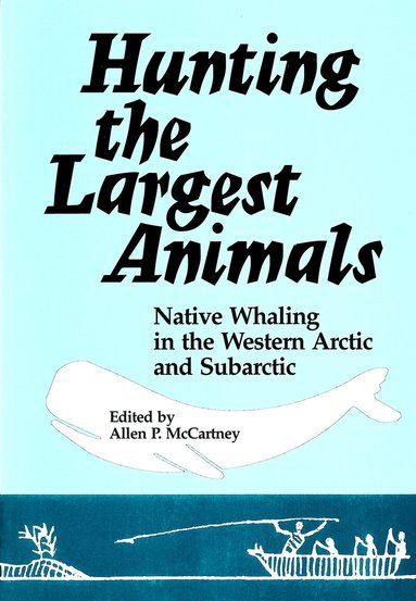 Allen P. McCartney - Hunting the Largest Animals, Häftad