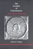 Edward F Edinger - Creation of Consciousness, Häftad
