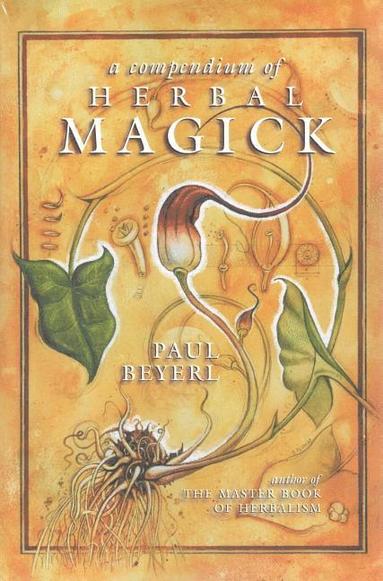 bokomslag A Compendium of Herbal Magick