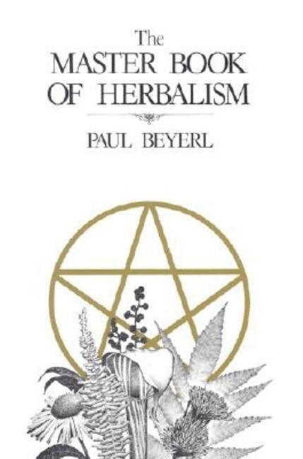 The Master Book of Herbalism 1