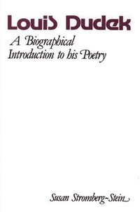 bokomslag Louis Dudek: A Biographical Introduction (Early Canadian Poetry Series - Criticism & Biography)