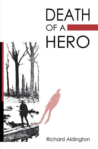 Richard Aldington - Death of a Hero, Häftad