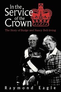 bokomslag In the Service of the Crown