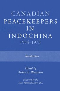 bokomslag Canadian Peacekeepers in Indochina 1954-1973