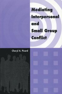 bokomslag Mediating Interpersonal and Small Group Conflict