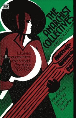 Sam Dolgoff - Anarchist Collectives, Häftad