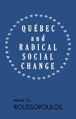 Quebec and Radical Social Change 1