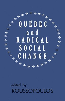 Quebec and Radical Social Change 1